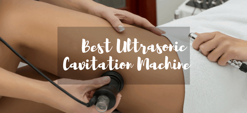 Best Ultrasonic Cavitation Machines
